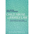 Child Abuse and Family Law: Understanding the issues facing human service and legal professionals