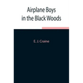 Airplane Boys in the Black Woods