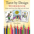 Tarot by Design Workbook: Color and Learn Your Way Into the Cards