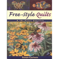Free-Style Quilts: A No Rules Approach