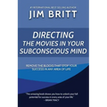 Directing the Movies in Your Subconscious mind