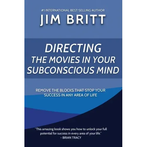 Directing the Movies in Your Subconscious mind