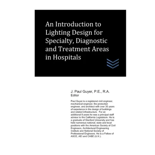 An Introduction to Lighting Design for Specialty, Diagnostic and Treatment Areas in Hospitals