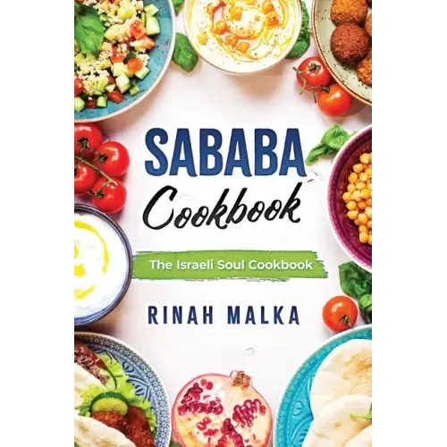 Sababa Cookbook: The Israeli Soul Cookbook