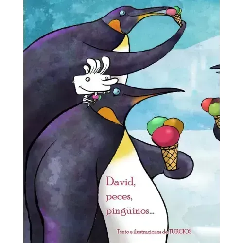 David, Peces, Pinguinos . . . (David, Fish & Penguins)