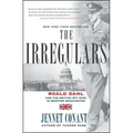The Irregulars: Roald Dahl and the British Spy Ring in Wartime Washington