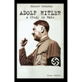 Adolf Hitler: A Study in Hate