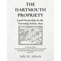 The Dartmouth Propriety: Land Ownership in the Township before 1800