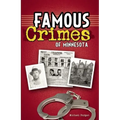 Famous Crimes of Minnesota