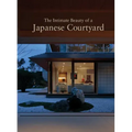 The Intimate Beauty of a Japanese Courtyard