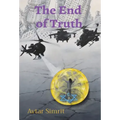 The End of Truth: True Time Trilogy Volume Two