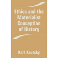 Ethics and the Materialist Conception of History