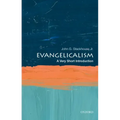 Evangelicalism: A Very Short Introduction