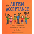 The Autism Acceptance Book: Being a Friend to Someone with Autism