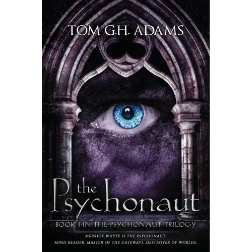 The Psychonaut: Book 1 of the Psychonaut Trilogy