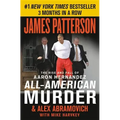 All-American Murder: The Rise and Fall of Aaron Hernandez, the Superstar Whose Life Ended on Murderers' Row