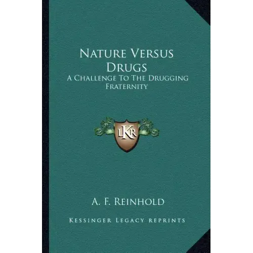 Nature Versus Drugs: A Challenge to the Drugging Fraternity