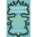 Journey Together: Turn Your Marriage Into the Adventure of a Lifetime