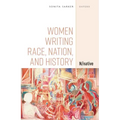 Women Writing Race, Nation, and History: N/Native