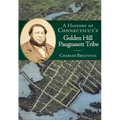A History of Connecticut's Golden Hill Paugussett Tribe