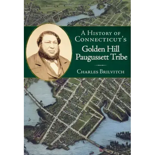 A History of Connecticut's Golden Hill Paugussett Tribe