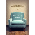 Pursuing Peace: A Christian Guide to Handling Our Conflicts