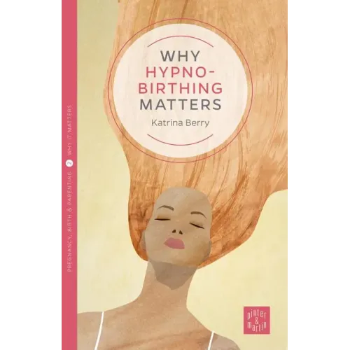 Why Hypno-Birthing Matters