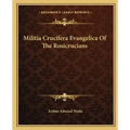 Militia Crucifera Evangelica of the Rosicrucians