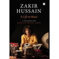 Zakir Hussain: A Life in Music