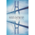 A Guide to Practical Procurement