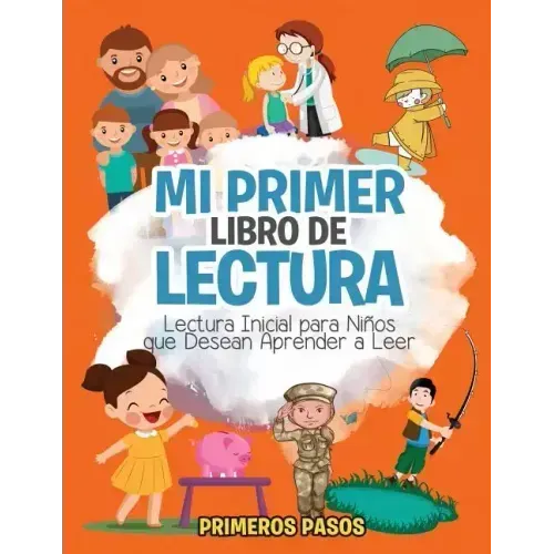 Mi Primer Libro de Lectura: Lectura Inicial para Niños que Desean Aprender a Leer