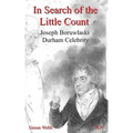 In Search of the Little Count: Joseph Boruwlaski, Durham Celebrity