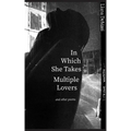 In Which She Takes Multiple Lovers: and other poems