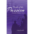People of the Passion: A Lenten Weekly Study