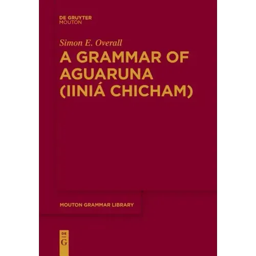 A Grammar of Aguaruna (Iiniá Chicham)