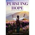 Pursuing Hope: The Story of Justin Hanna