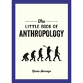 The Little Book of Anthropology