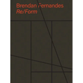 Brendan Fernandes: Re/Form