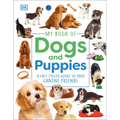 My Book of Dogs and Puppies: A Fact-Filled Guide to Your Canine Friends