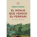 El Monje Que Vendió Su Ferrari: Una Fábula Espiritual / The Monk Who Sold His Ferrari