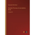 Graustark; The story of a love behind a throne: in large print