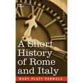 A Short History of Rome and Italy