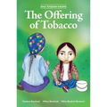 Siha Tooskin Knows the Offering of Tobacco