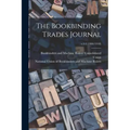 The Bookbinding Trades Journal; v.1-2 (1904/1910)