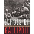 Echoes of Gallipoli: In the Words of New Zealand's Mounted Riflemen