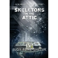 Skeletons in the Attic: A Marketville Mystery