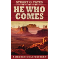 He Who Comes