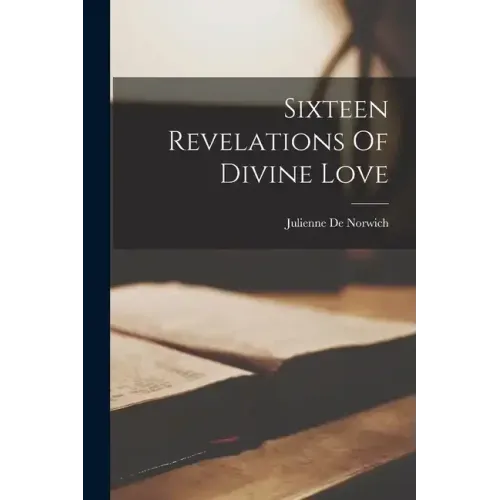 Sixteen Revelations Of Divine Love