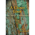A Closer Look: The Textures of Relationship
