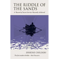 The Riddle of the Sands: A Record of Secret Service Recently Achieved